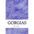 Gorgias: (Plato Classics Collection)