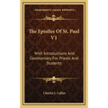 The Epistles of St. Paul V1: With Introductions and Commentary for Priests and Students: Romans, First and Second Corinthians, Galatians