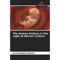 The Human Embryo in the Light of African Culture
