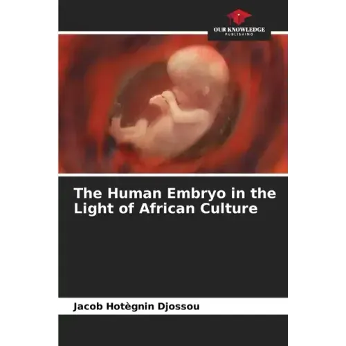 The Human Embryo in the Light of African Culture