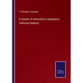 A System of Instruction in Qualitative Chemical Analysis