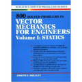800 Solved Problems Invector Mechanics for Engineers, Vol. I: Statics