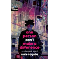 One Person Can't Make a Difference