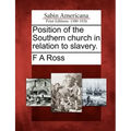 Position of the Southern Church in Relation to Slavery.