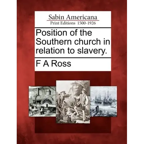 Position of the Southern Church in Relation to Slavery.