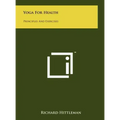 Yoga For Health: Principles And Exercises