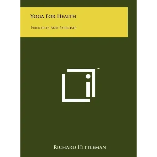 Yoga For Health: Principles And Exercises
