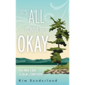 It's All Gonna Be Okay: From Mad & Sad To Calm & Confident