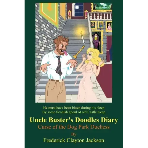 Uncle Buster's Doodles Diary: Curse of the Dog Park Duchess