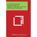 A Leechbook or Collection of Medical Recipes of the Fifteenth Century