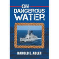 On Dangerous Water