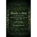 Shock and Awe: An Introduction To: African American Army Generals (1968-1992)