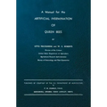 A Manual for the Artificial Insemination of Queen Bees