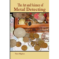 The Art and Science of Metal Detecting