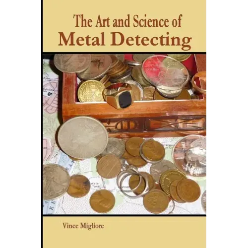 The Art and Science of Metal Detecting