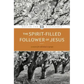 The Spirit-Filled Follower of Jesus