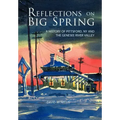 Reflections on Big Spring: A History of Pittsford, NY and the Genesee River Valley
