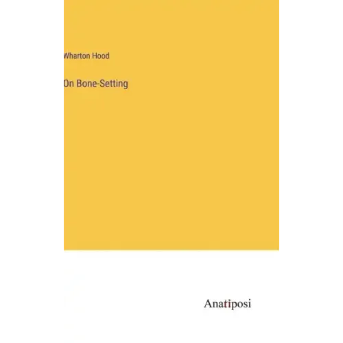 On Bone-Setting