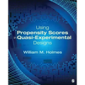 Using Propensity Scores in Quasi-Experimental Designs