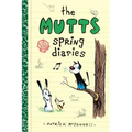 The Mutts Spring Diaries: Volume 4