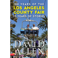 100 Years of the Los Angeles County Fair, 25 Years of Stories