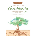 Virtue-Based Christianity: Transitioning from Milk to Solid Food