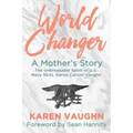 World Changer: A Mother's Story