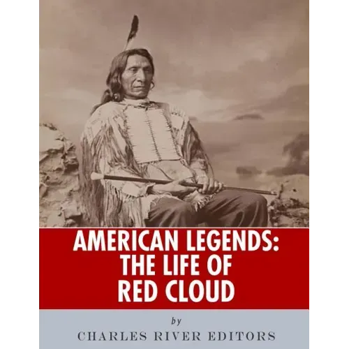 American Legends: The Life of Red Cloud