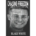 Chasing Freedom: From the Mind of a Sober Addict
