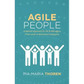 Agile People: A Radical Approach for HR & Managers (That Leads to Motivated Employees)