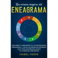 Las normas mágicas del eneagrama: Descubre tu verdadero yo, tus necesidades verdaderas y las de los demás entendiendo los 9 tipos de personalidades y