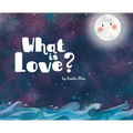 What is Love?