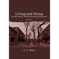 Living and Dying in the Ida B. Wells Housing Projects: My Story
