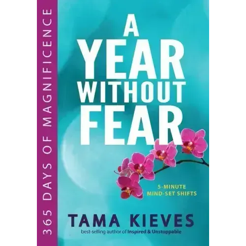 A Year Without Fear: 365 Days of Magnificence
