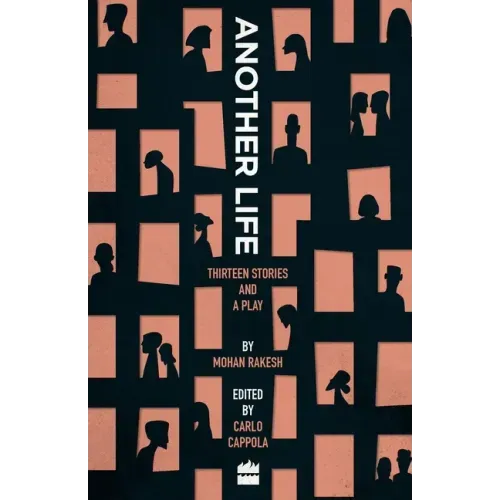 Another Life: Thirteen Stories and a Play