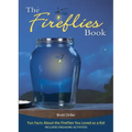 The Fireflies Book: Fun Facts about the Fireflies You Loved as a Kid