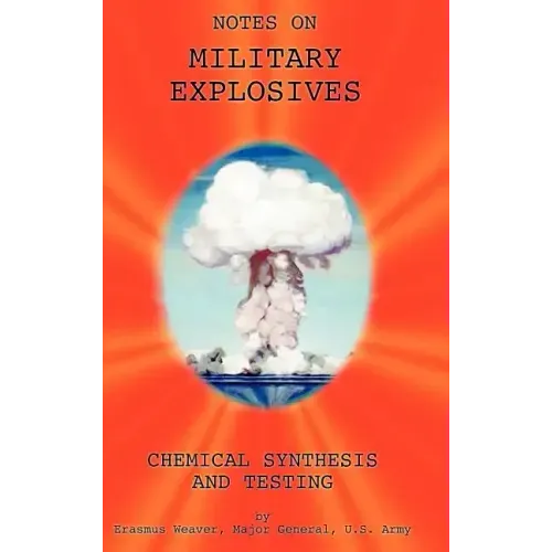 Military Explosives - Chemical Synthesis and Testing