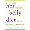 The Hot Belly Diet: A 30-Day Ayurvedic Plan to Reset Your Metabolism, Lose Weight, and Restore Your Body's Natural Balance to Heal Itself