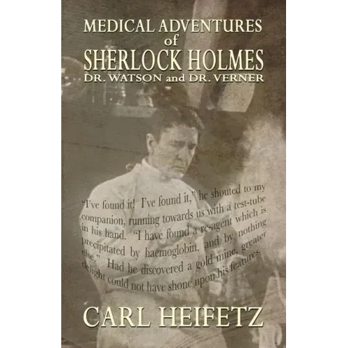 Medical Adventures of Sherlock Holmes, Dr. Watson, and Dr. Verner