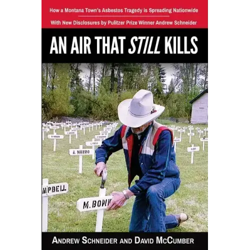 An Air That Still Kills: How a Montana Town's Asbestos Tragedy is Spreading Nationwide