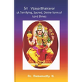 Śrī Vijaya Bhairavar: A Terrifying, Sacred, Divine form of Lord Shiva