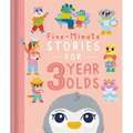 Five-Minute Stories for 3 Year Olds: With 7 Stories, 1 for Every Day of the Week
