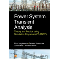 Power System Transient Analysis: Theory and Practice Using Simulation Programs (Atp-Emtp)