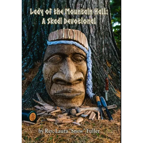Lady of the Mountain Hall: A Skadi Devotional