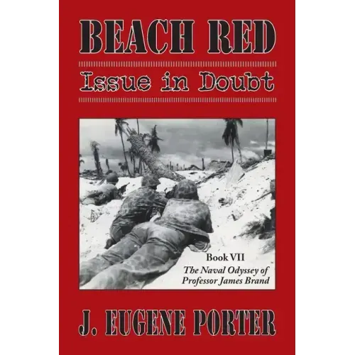 Beach Red: Issue in Doubt: The Naval Odyssey of Professor James Brand
