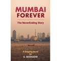 Mumbai Forever: The NeverEnding Story