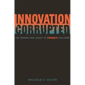 Innovation Corrupted: The Origins and Legacy of Enron's Collapse