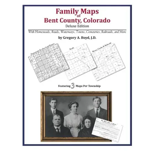 Family Maps of Bent County, Colorado
