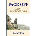 Face Off: A War that Never Ends - Rajan Jha Girje Publisher