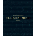 The Complete Classical Music Guide